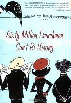 sixty-million-frenchmen-cant-be-wrong