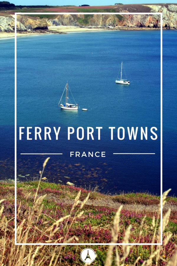 Ferry Port Towns in France. Discover the beautiful towns of Brittany