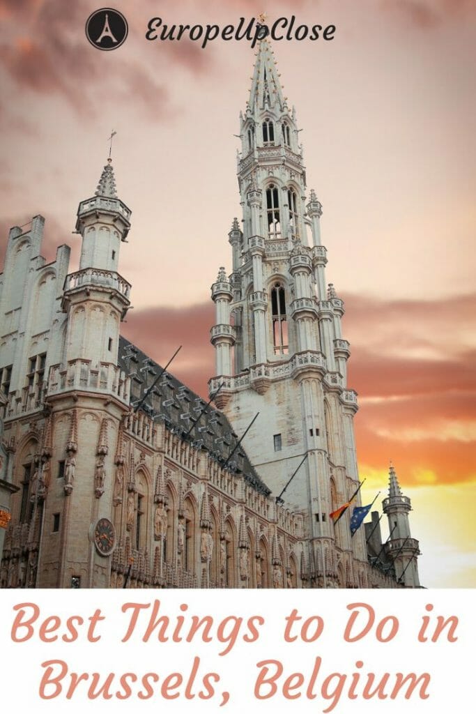 Top Things To Do in Brussels That You Should Not Miss - Brussels Things to do - Brussels Itinerary - Brussels Attractions - Things to see in Brussels - Brussels Belgium - Belgium Itinerary #Brussels #Belgium #BelgiumTravel #BelgiumTrip #BelgianChocolate #moulesfrites #belgianbeer