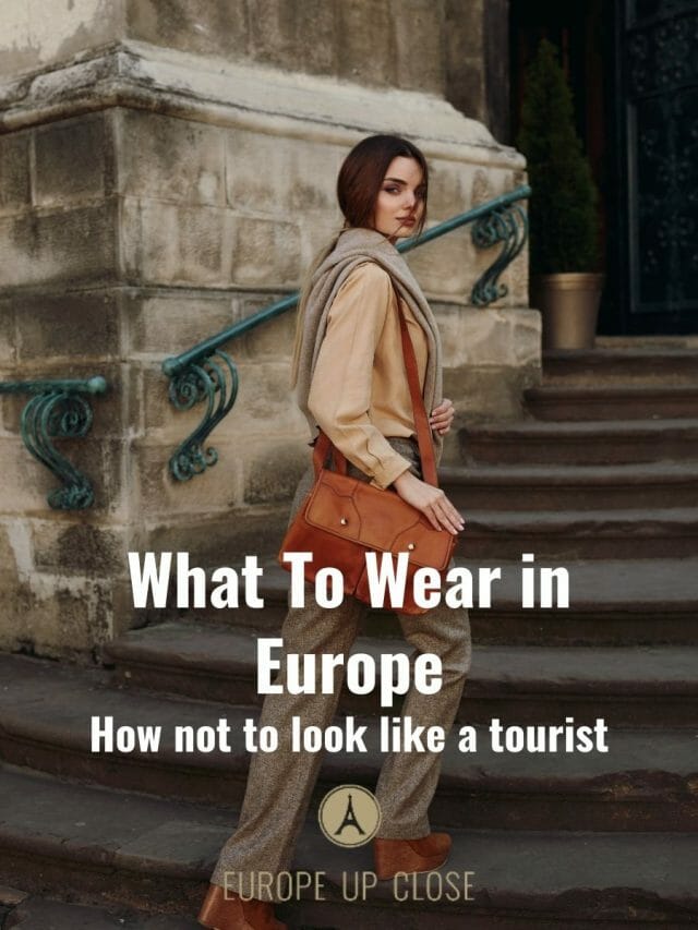 What To Wear in Europe – European Fashion