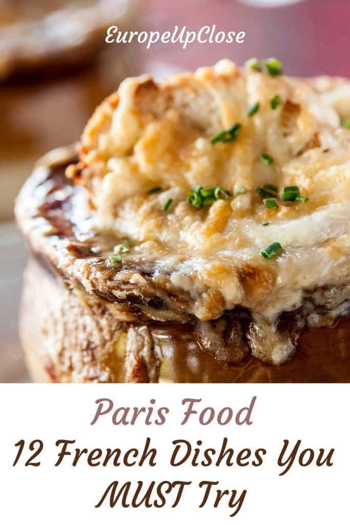 Paris Food: Learn about the 12 must-try French dishes you have to try on your next trip to the city of love.